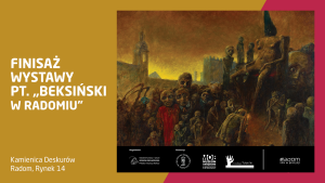 Finisaż wystawy „Beksiński w Radomiu”
