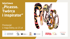 Plakat wystawy „Picasso. Twórca i inspirator”. Grafika przedstawia ozdobny, wielokolorowy napis „Picasso” wypełniony fragmentami dzieł artysty. Informacja o promocji: 1 maja bilety za 15 zł. W dolnej części logotypy organizatorów i partnerów, w tym Resursy Obywatelskiej w Radomiu.
