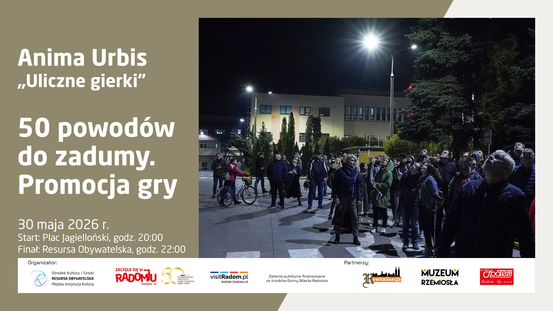Plakat promujący grę Anima Urbis „Uliczne gierki” pod hasłem „50 powodów do zadumy. Promocja gry”. Wydarzenie odbędzie się 30 maja 2026 roku. Start o godzinie 20:00 na Placu Jagiellońskim w Radomiu.
