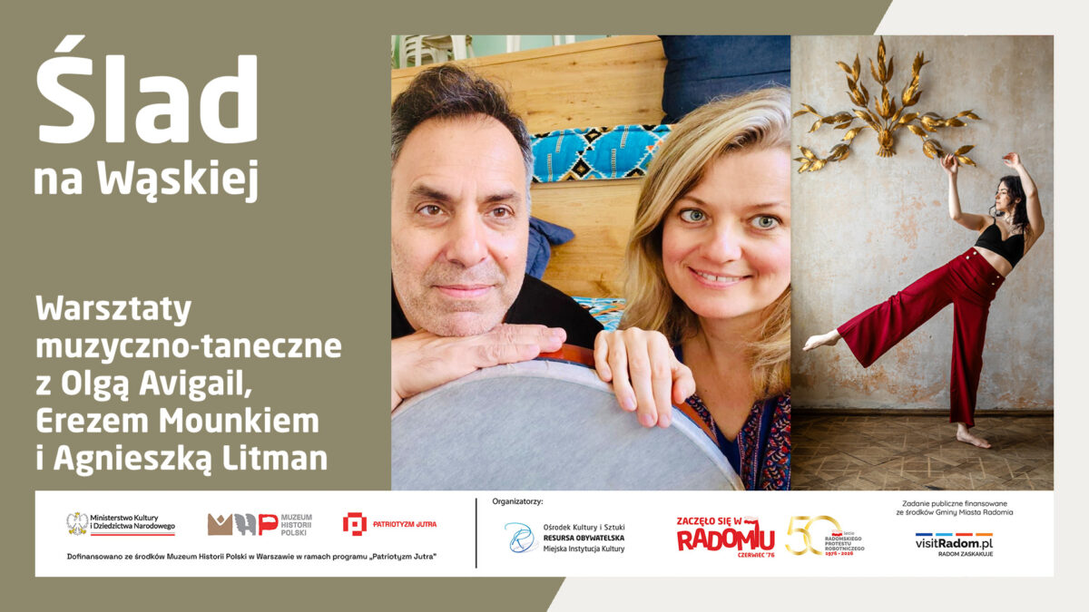 Plakat informujący o wydarzeniu „Ślad na Wąskiej” – warsztatach muzyczno-tanecznych z Olgą Avigail, Erezem Mounkiem i Agnieszką Litman. Na zdjęciach w tle widać wizerunki prowadzących: mężczyznę grającego na bębnie, uśmiechniętą kobietę oraz tancerkę wykonującą układ taneczny w czerwonych spodniach. W dolnej części plakatu znajdują się logotypy partnerów, organizatorów oraz informacje o dofinansowaniu.