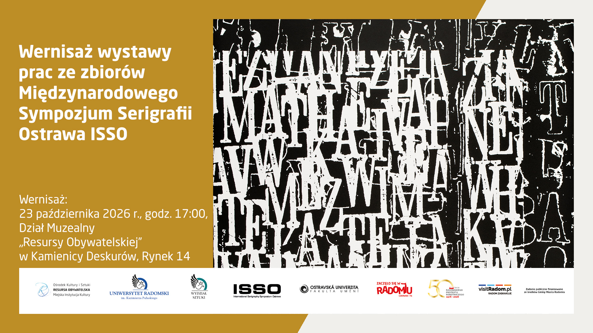Plakat informujący o wernisażu wystawy prac ze zbiorów Międzynarodowego Sympozjum Serigrafii Ostrava ISSO, który odbędzie się 23 października 2026 r. o godz. 17:00 w Dziale Muzealnym „Resursy Obywatelskiej” w Kamienicy Deskurów (Rynek 14).